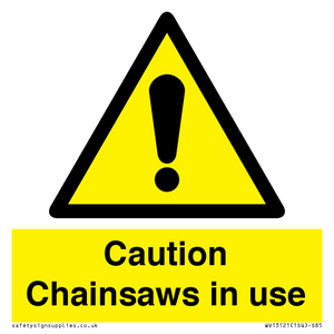 Caution Chainsaws in use